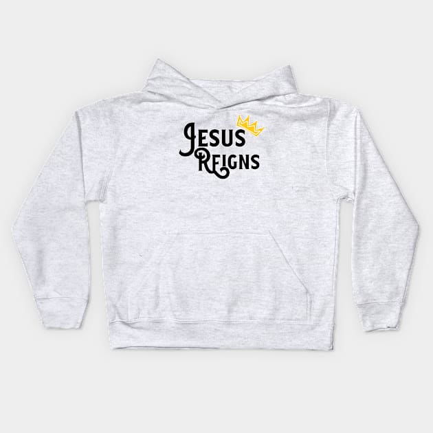 Jesus Reigns Christian Kids Hoodie by nextneveldesign